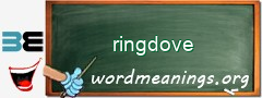 WordMeaning blackboard for ringdove